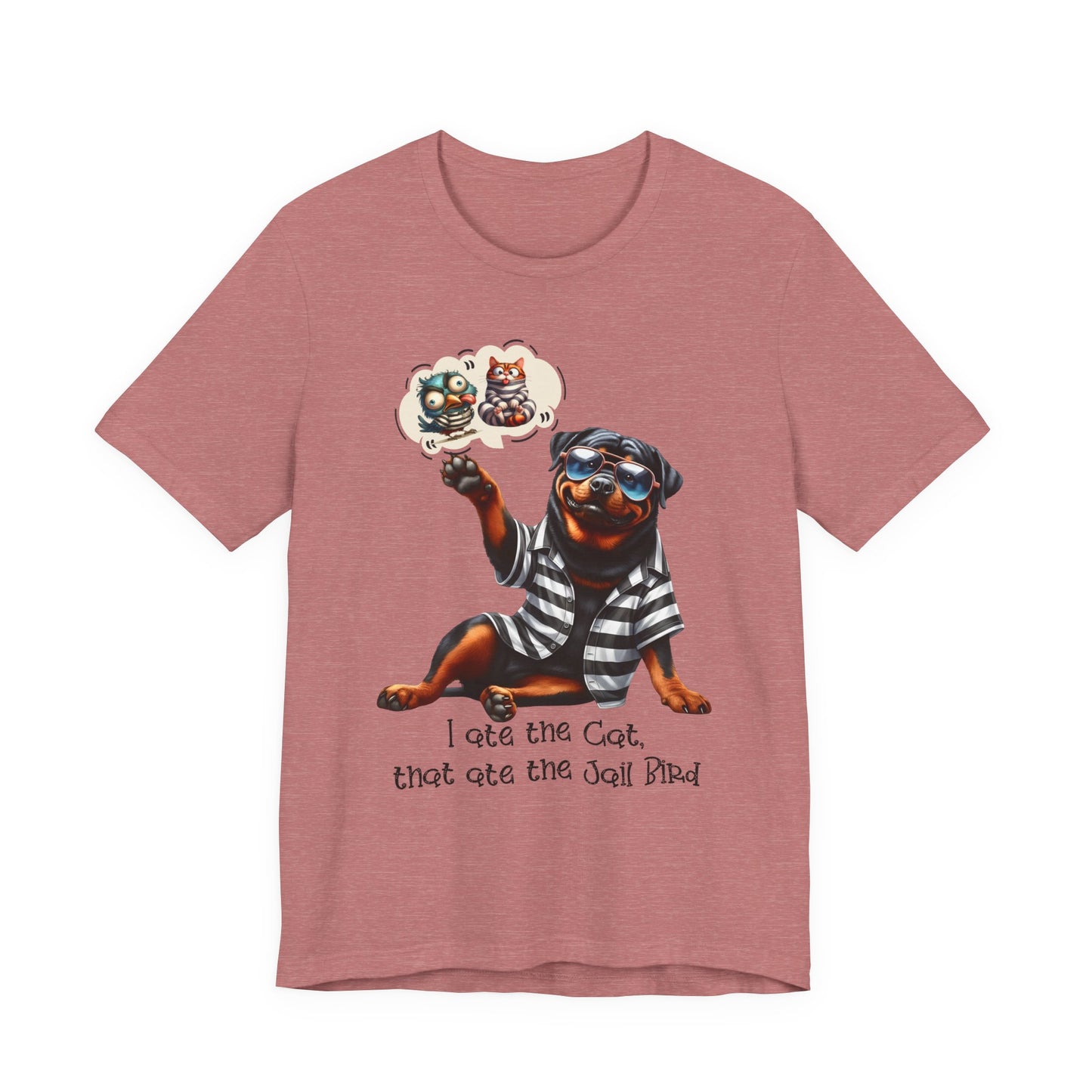 T-Shirt - Animal - Dog - I ate the cat that ate jail bird (1a)