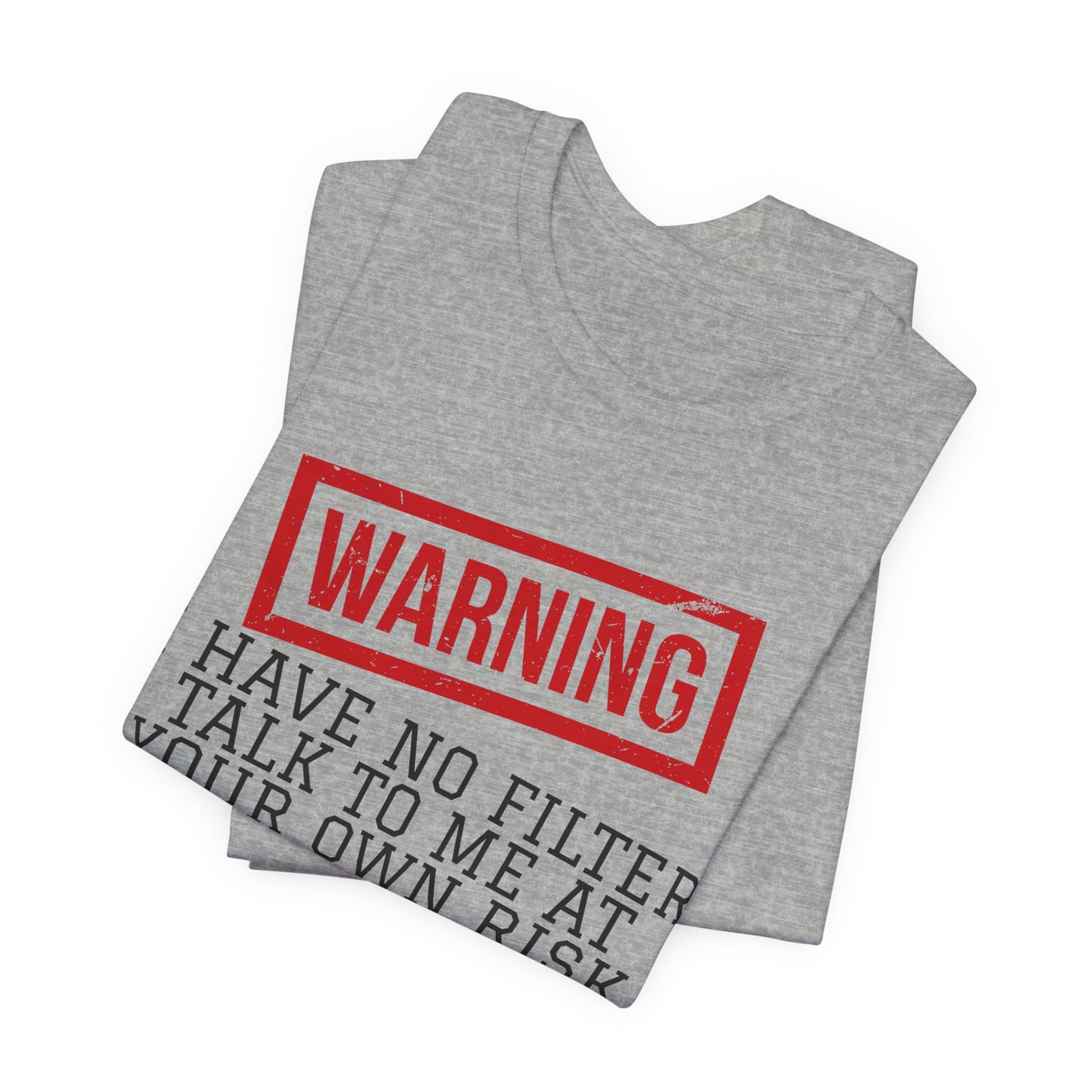 T-shirt - Sarcastic - Warning, No Filter (01)