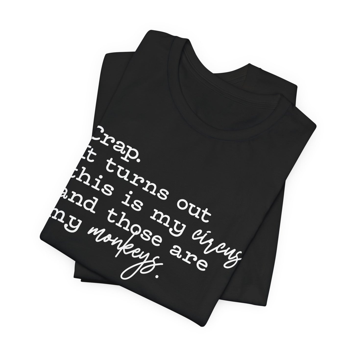 T-shirt - Sarcastic - Crap, My Monkeys (01-white)