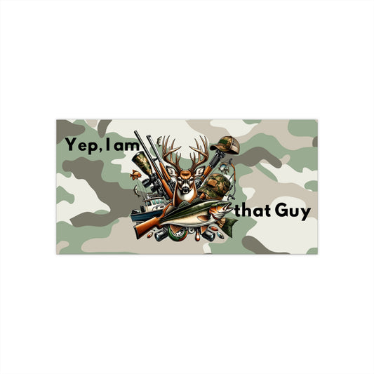 Bumper Sticker - Hunting - I am that Guy (1)