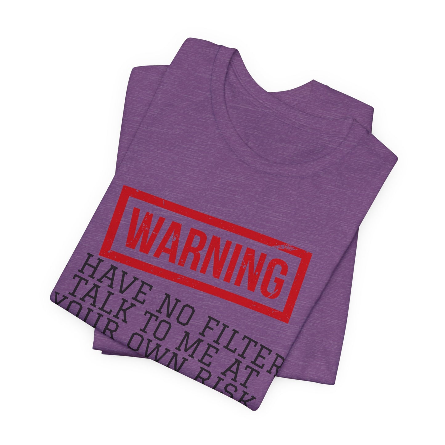 T-shirt - Sarcastic - Warning, No Filter (01)