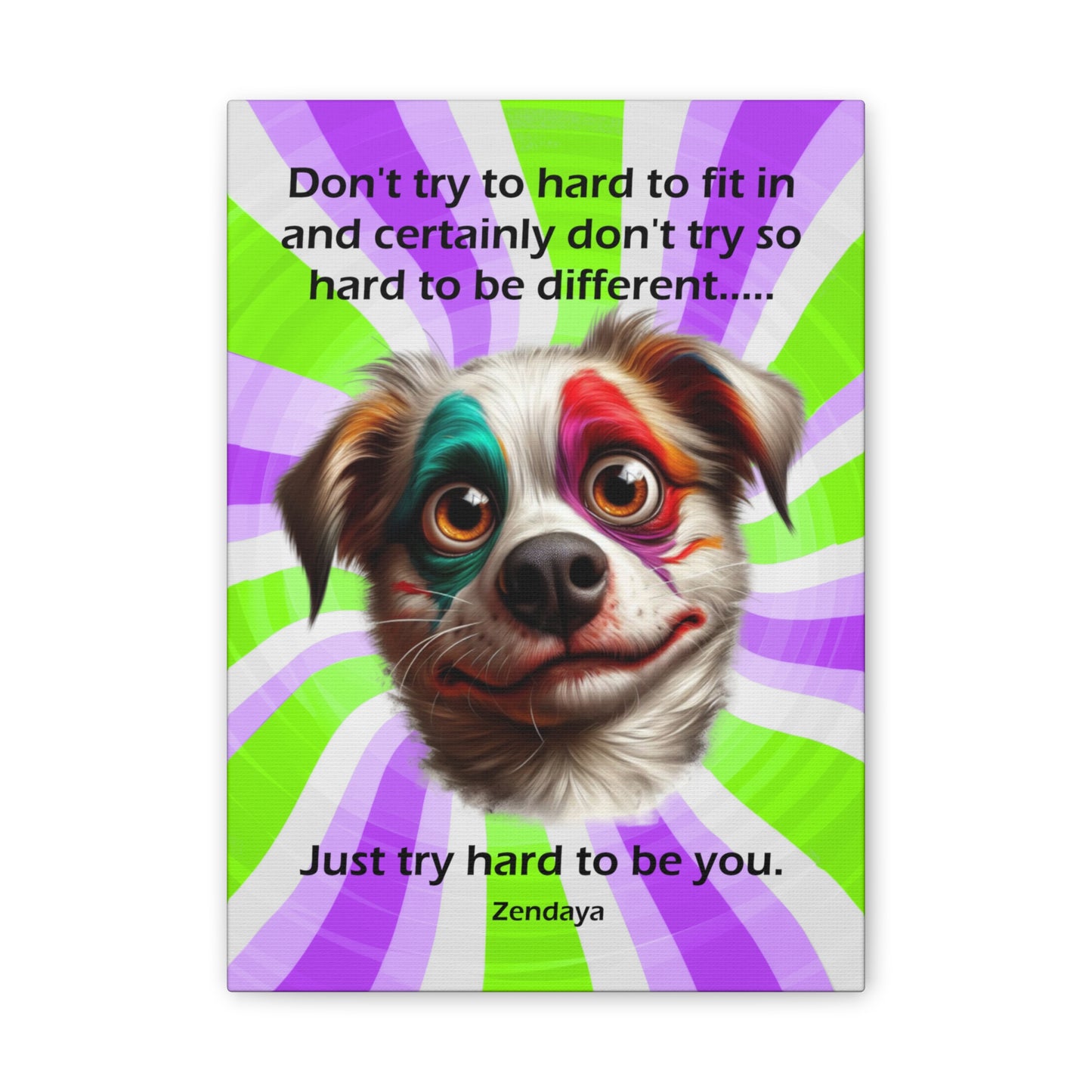 Canvas Art - Inspiring - Don't try to hard - Dog 02