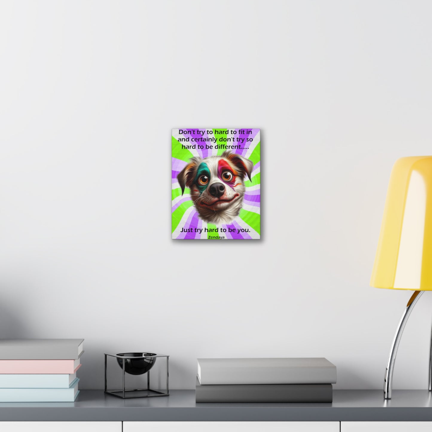 Canvas Art - Inspiring - Don't try to hard - Dog 02