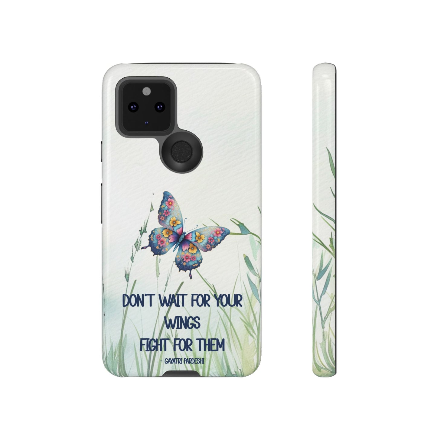 Tough Cell Phone Case - Butterfly - Don't wait for your wings.... (1)