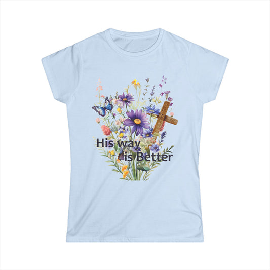 Female T-Shirt - Faith - His way is Better 01