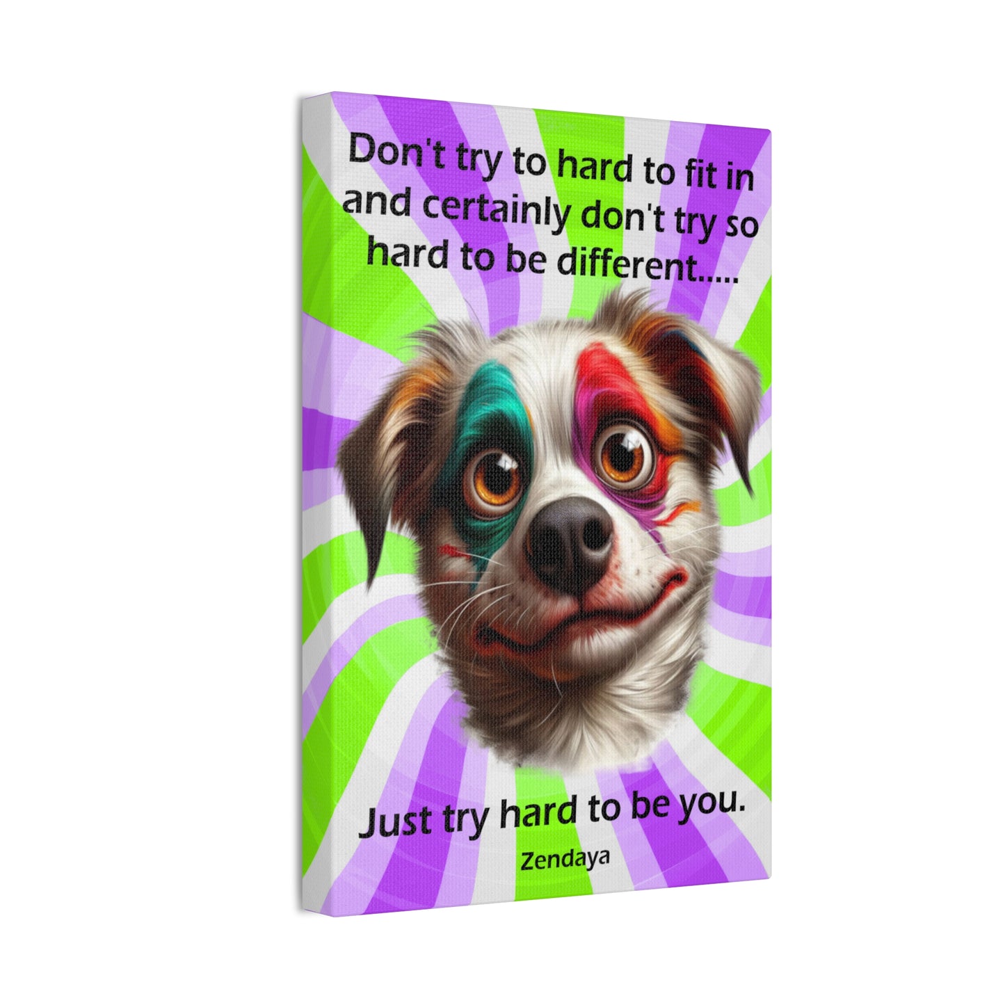 Canvas Art - Inspiring - Don't try to hard - Dog 02