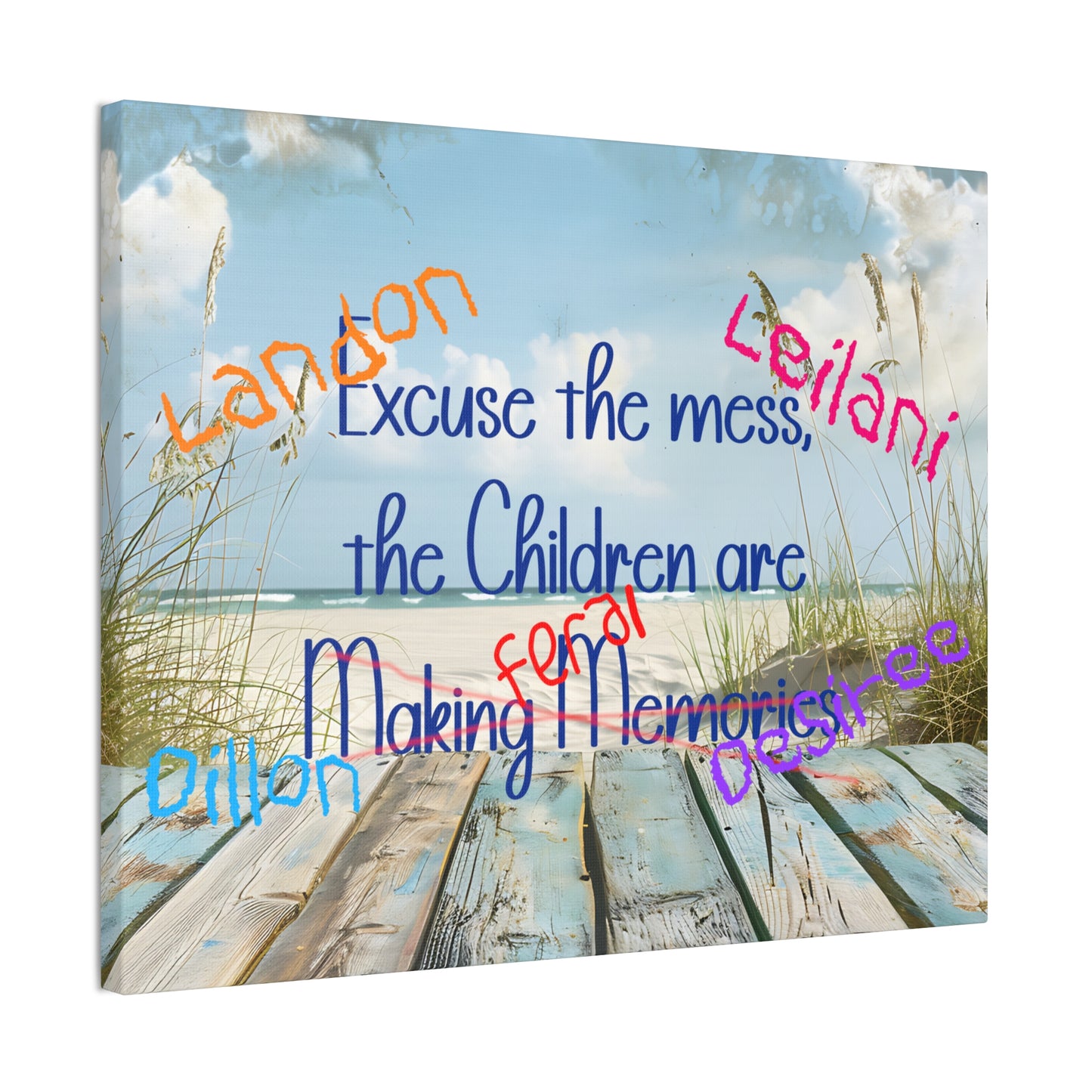 Canvas Art - Excuse the Mess, the Children Are Making Memories with Custom Names