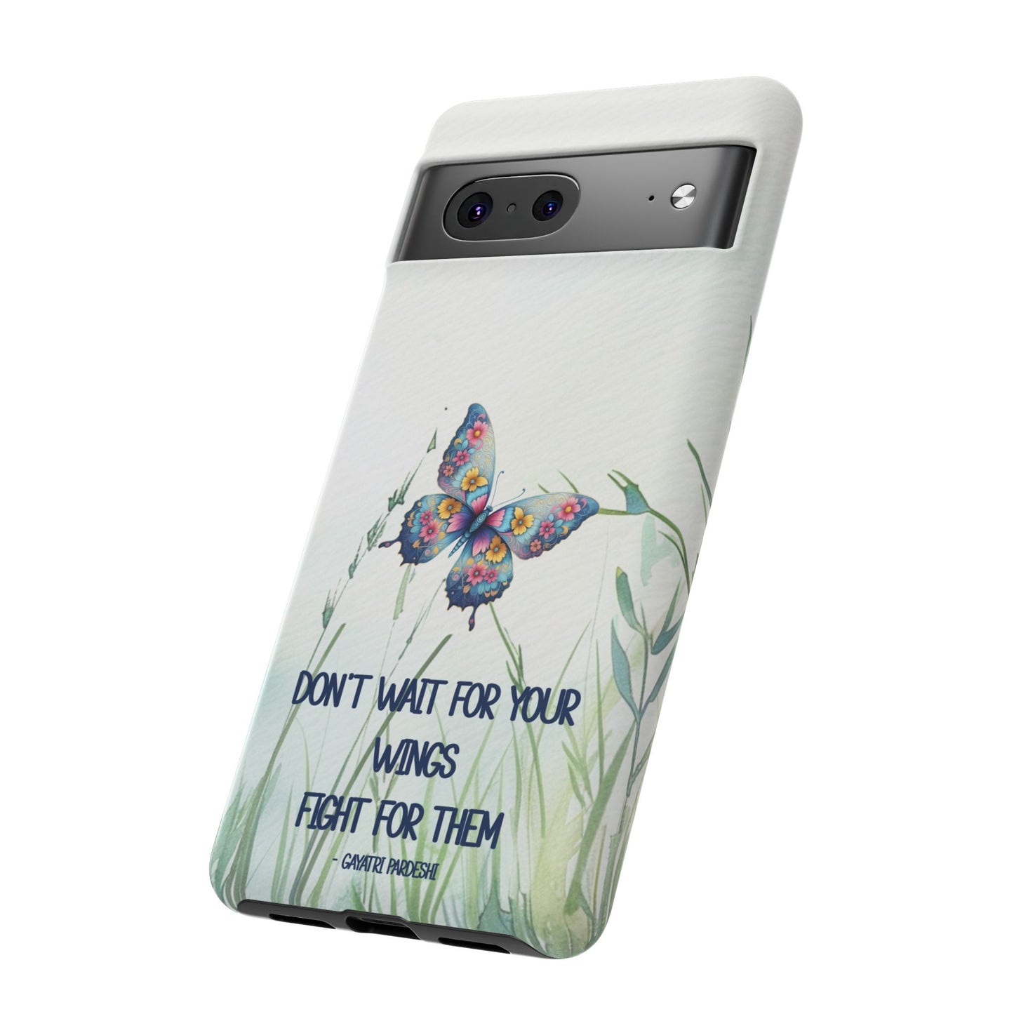 Tough Cell Phone Case - Butterfly - Don't wait for your wings.... (1)