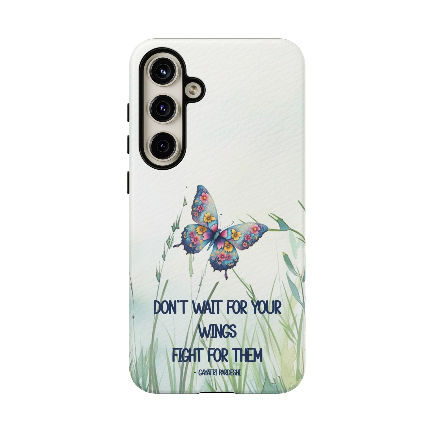 Tough Cell Phone Case - Butterfly - Don't wait for your wings.... (1)