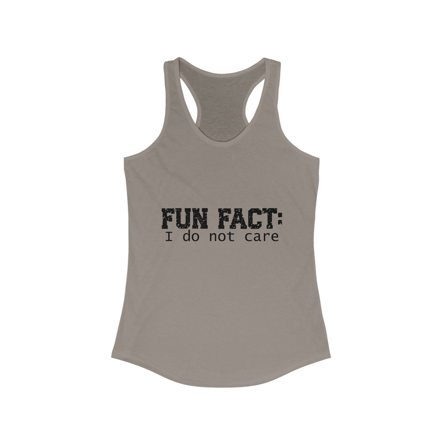 Female Tank Top - Funny - 'Fun Fact: I Do Not Care'  Razor Back - Black Writing