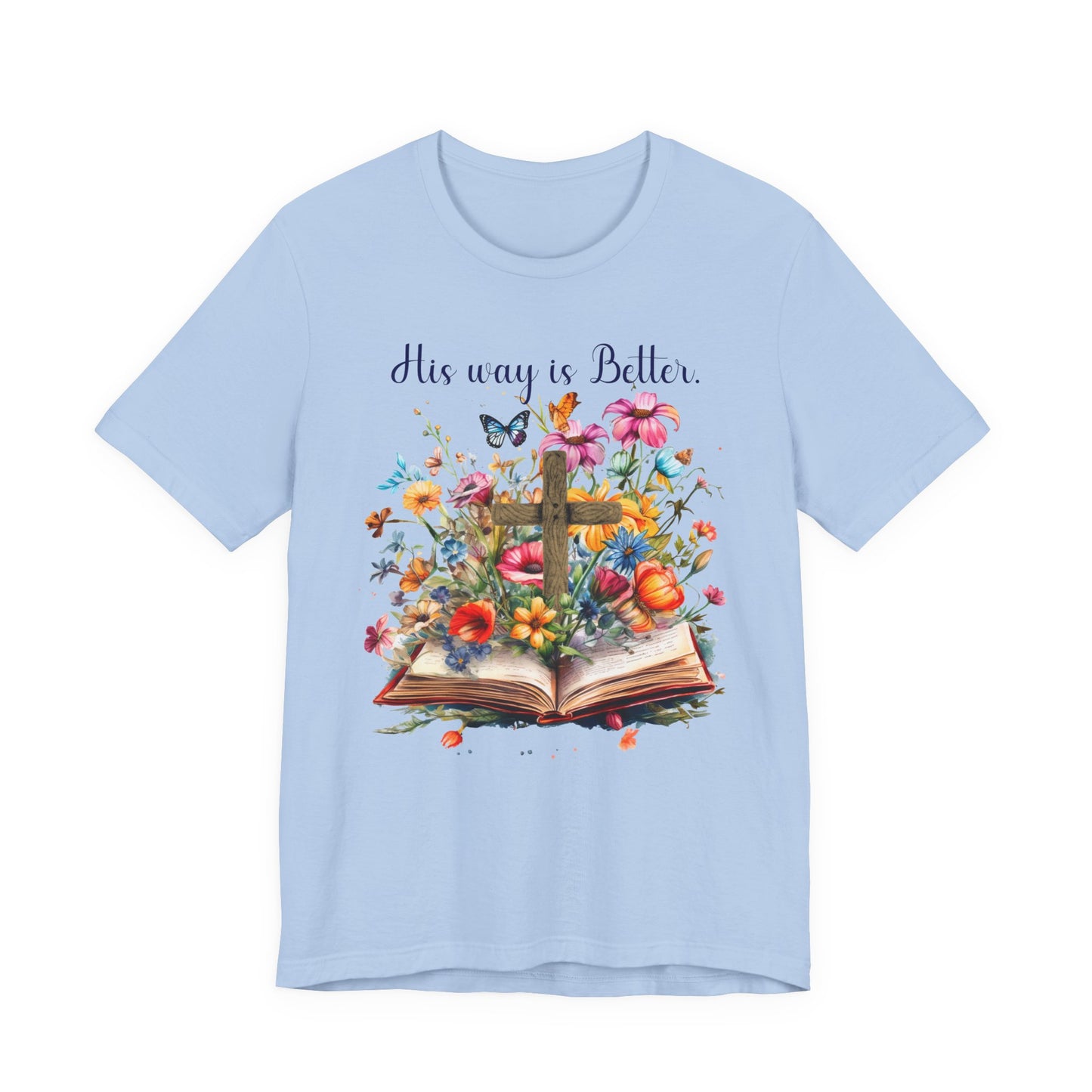 T-Shirt - Faith - His way is Better 02