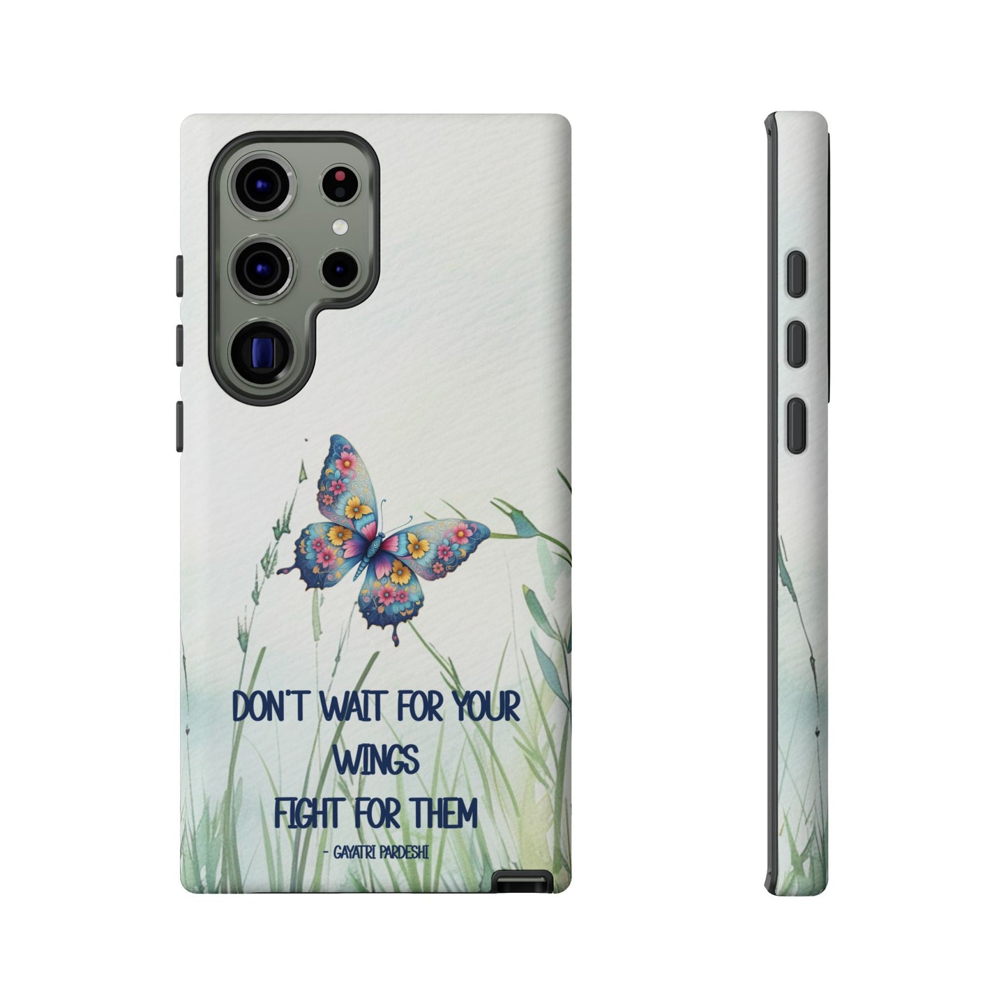 Tough Cell Phone Case - Butterfly - Don't wait for your wings.... (1)