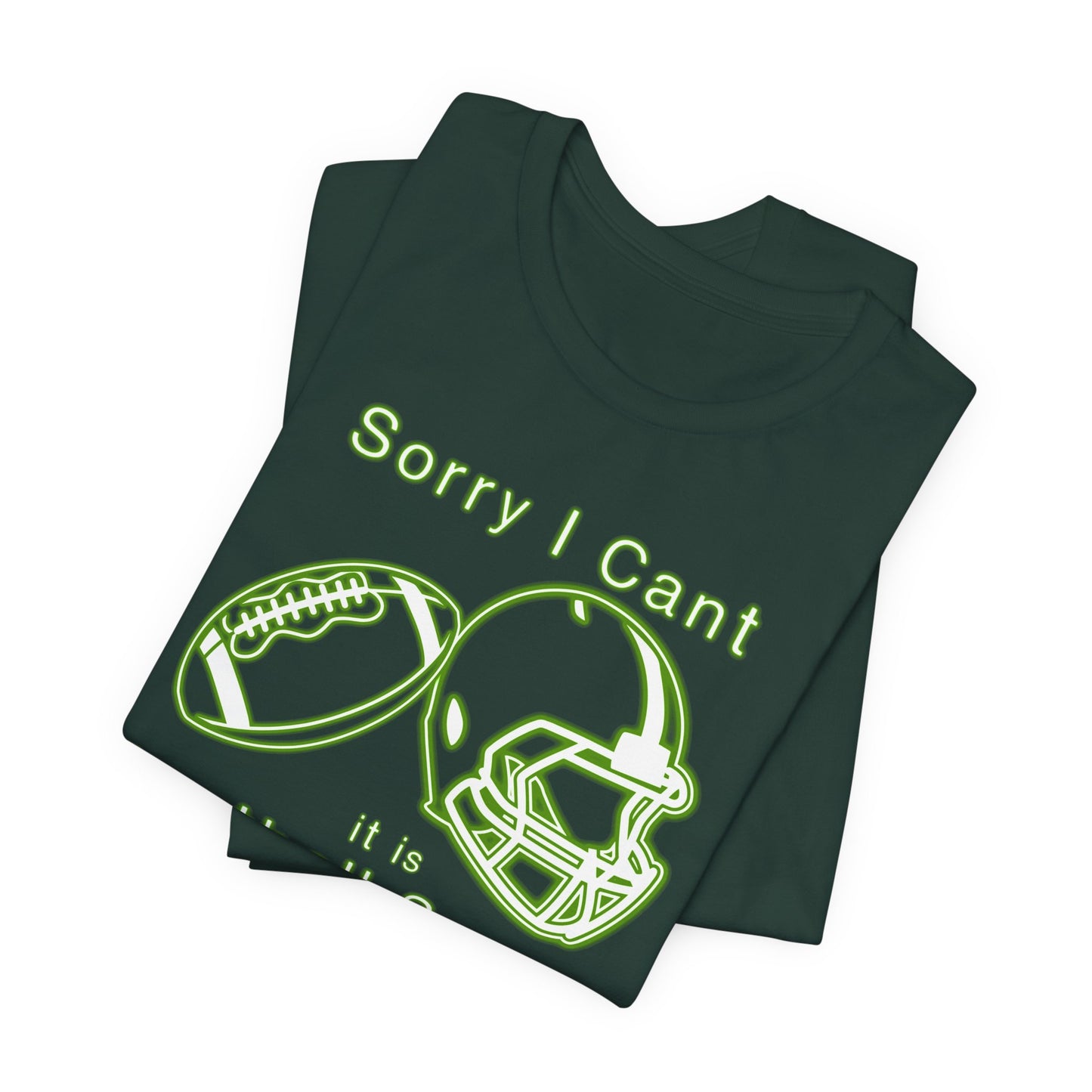T-shirt - Football - Sorry I Cant (01d)