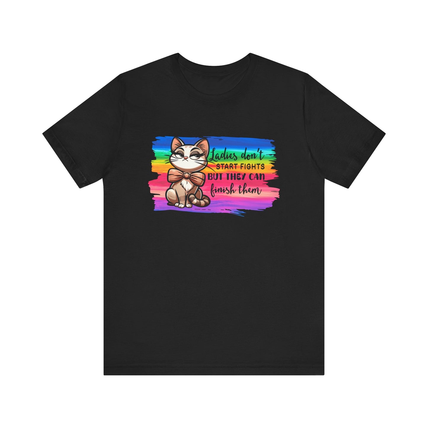 T-Shirt - Sassy Funny - Lady's don't start fights (01)