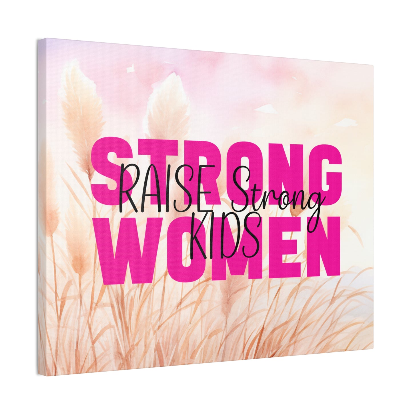 Canvas - Strong Women Raise Strong Kids