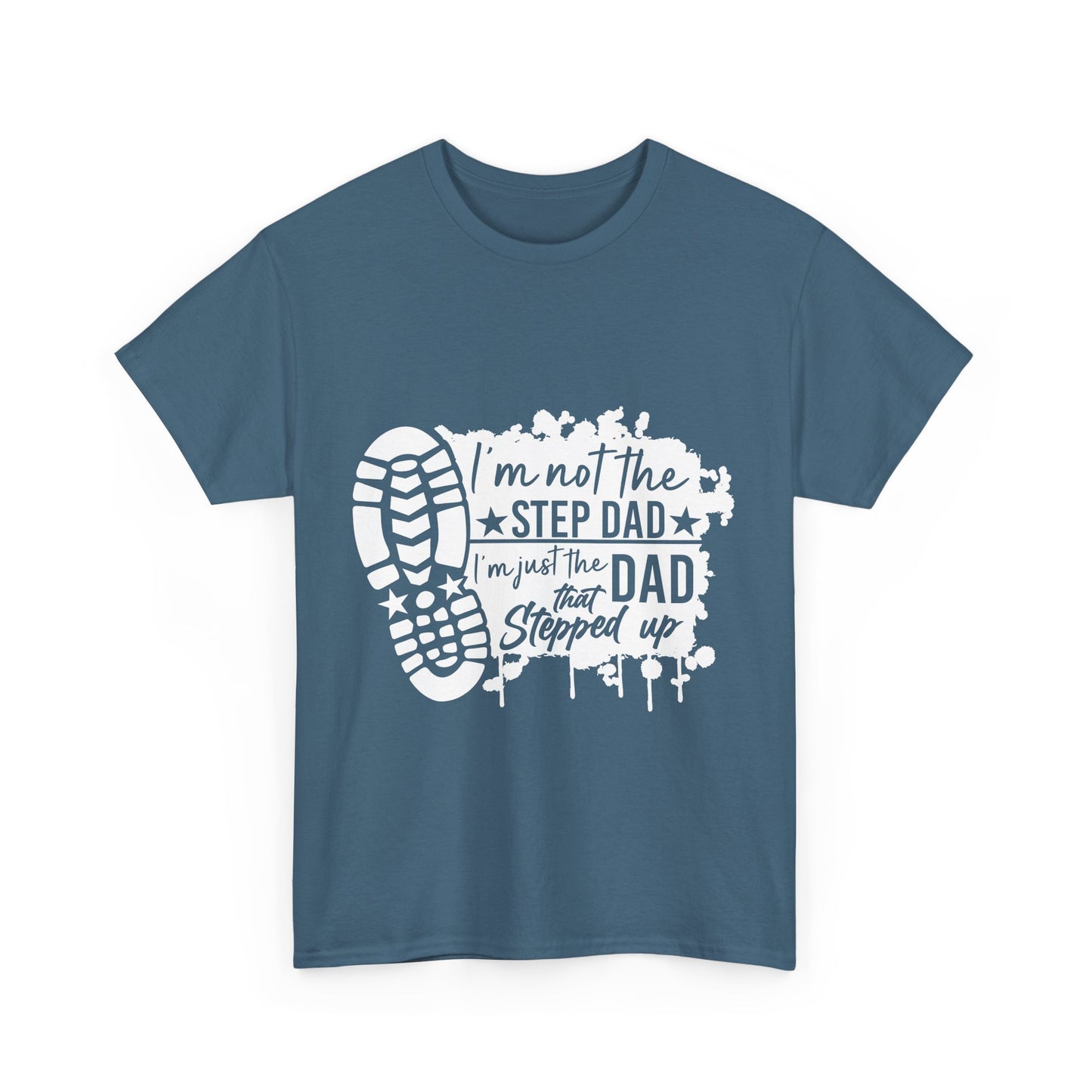 T-Shirt - Dad - Just the dad that stepped up (1) - White Writing
