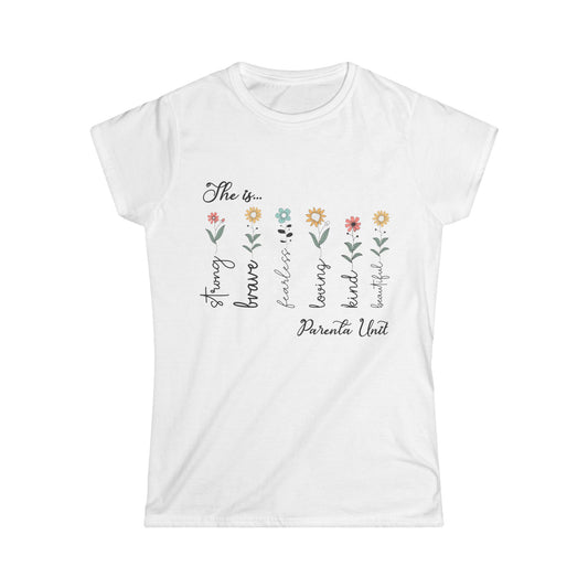 Female T-Shirt - Family / Parental Unit - Strong, Brave, Beautiful Floral Design (1)