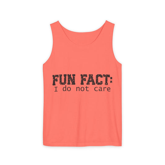 Unisex Tank Top - Funny - Fun Fact: I Do Not Care - Black Writing