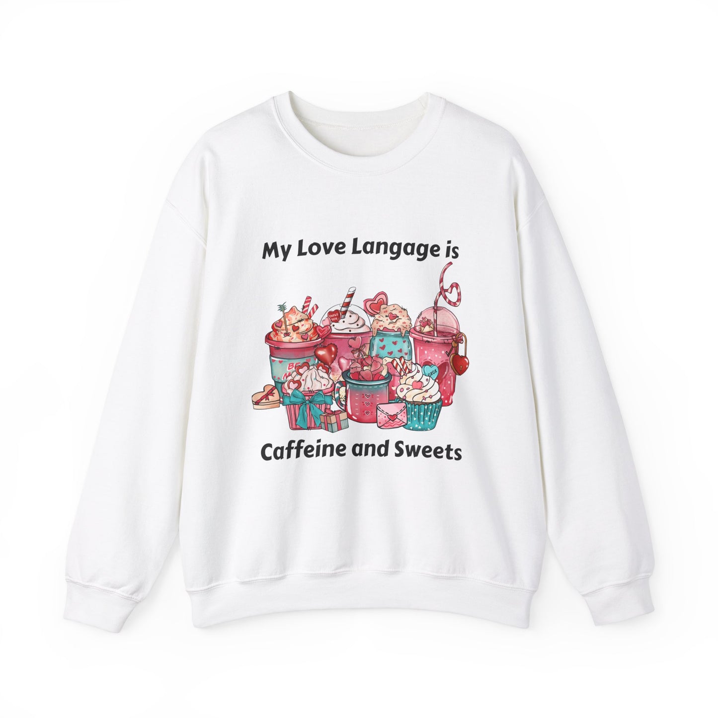 Sweatshirt - Valentine - Love Language is Caffeine and Sweets (1)