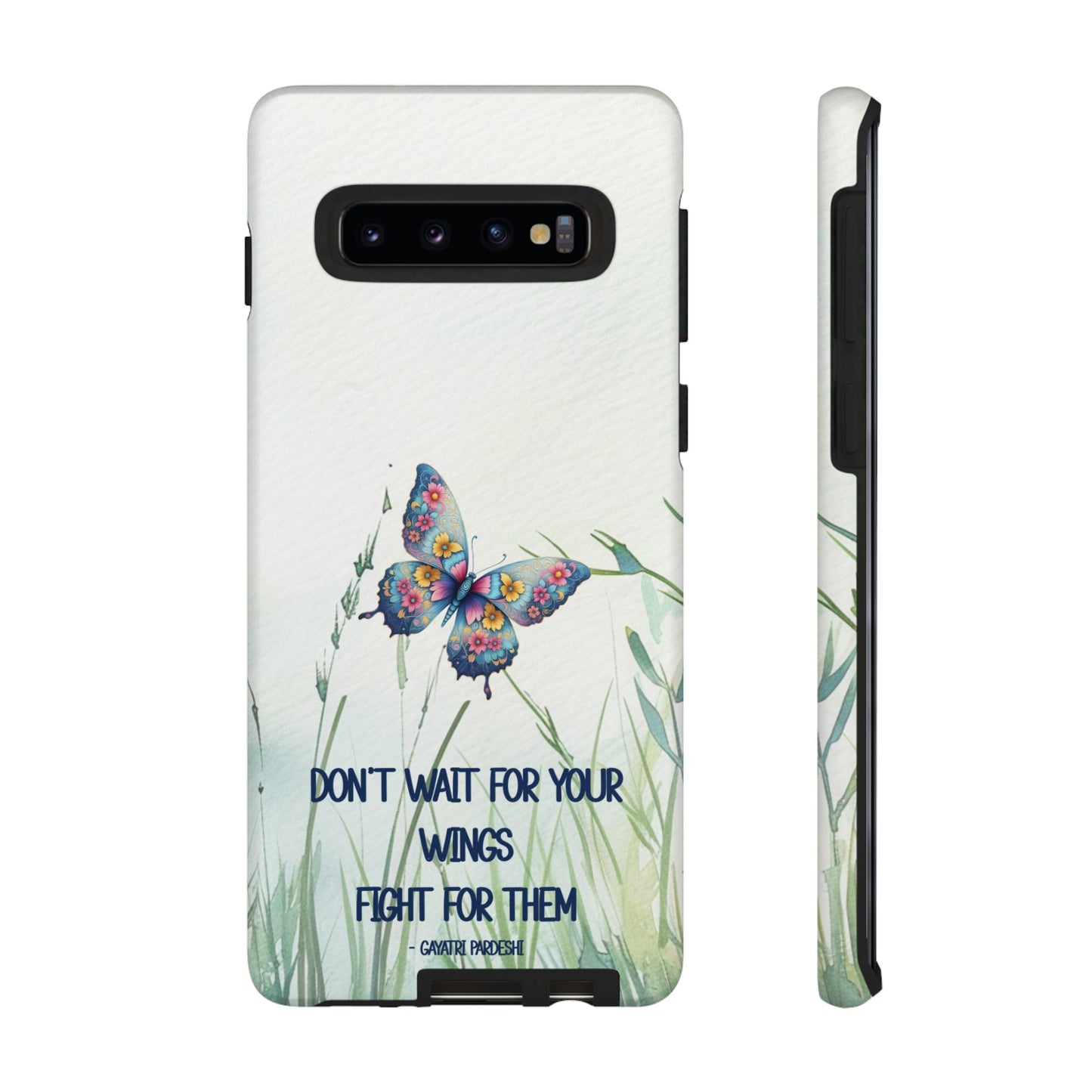 Tough Cell Phone Case - Butterfly - Don't wait for your wings.... (1)