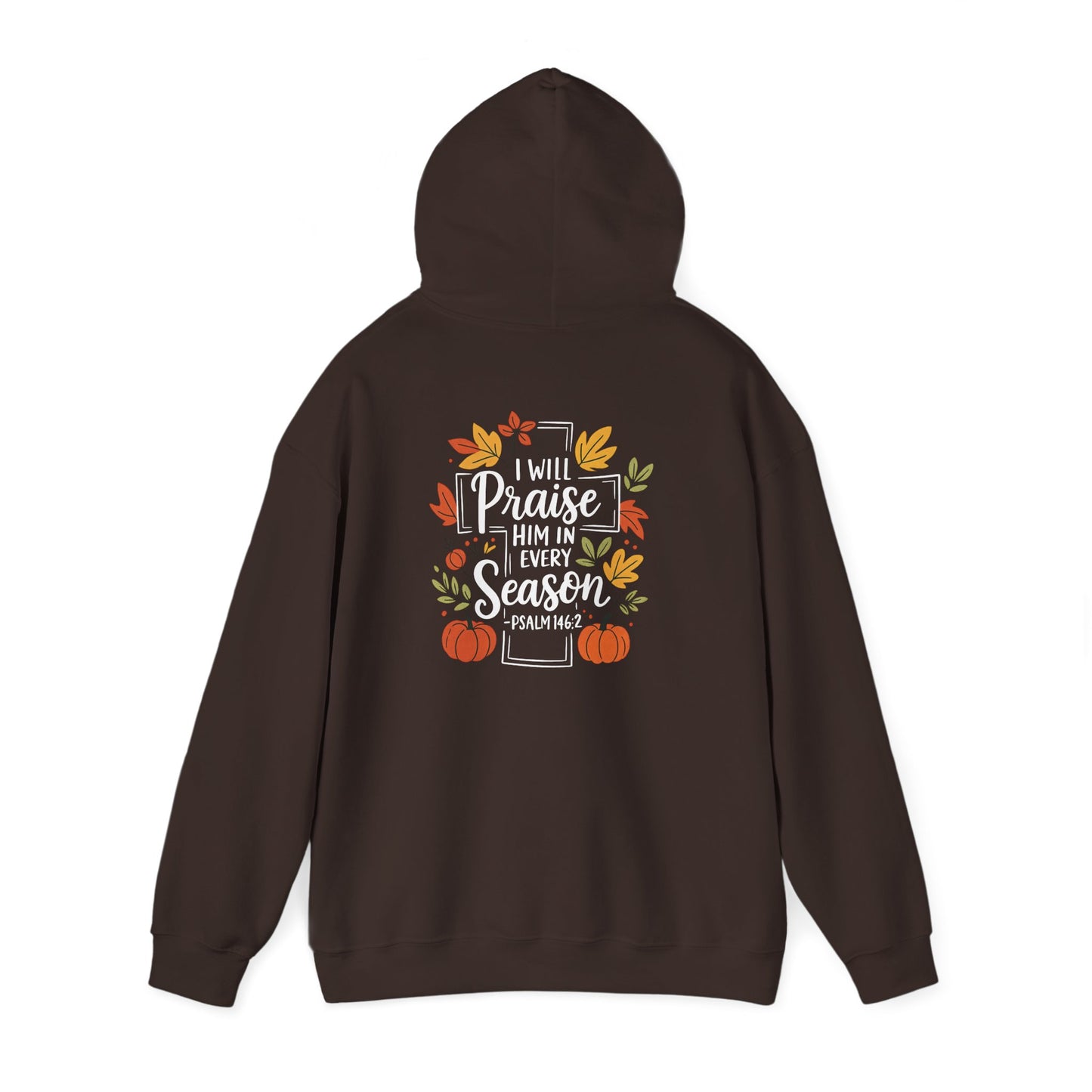 Heavy Blend Hoodie - Faith - I will Praise Him in Every Season (01 Autumn)