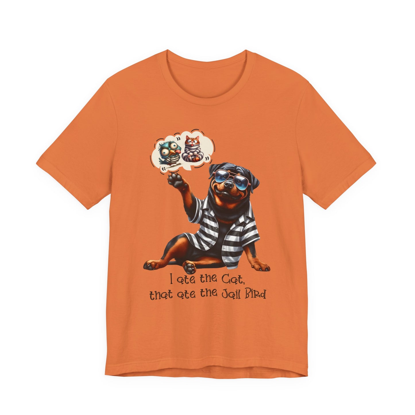 T-Shirt - Animal - Dog - I ate the cat that ate jail bird (1a)