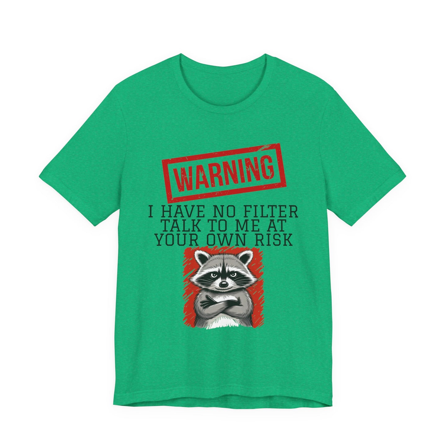 T-shirt - Sarcastic - Warning, No Filter (01)