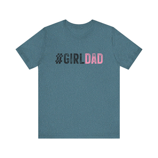 T-Shirt - Dad - #girldad (1)