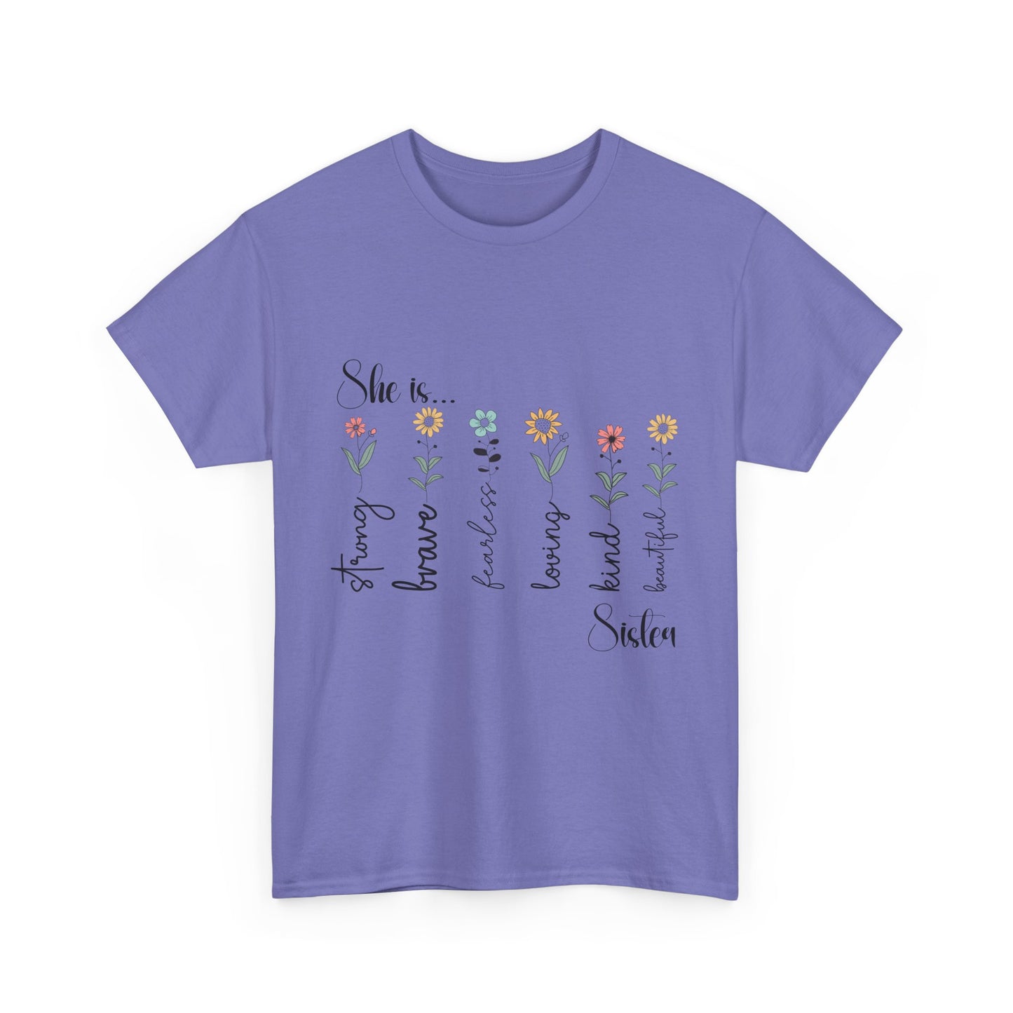T-Shirt – Sister - Strong, Brave, Beautiful Floral Design