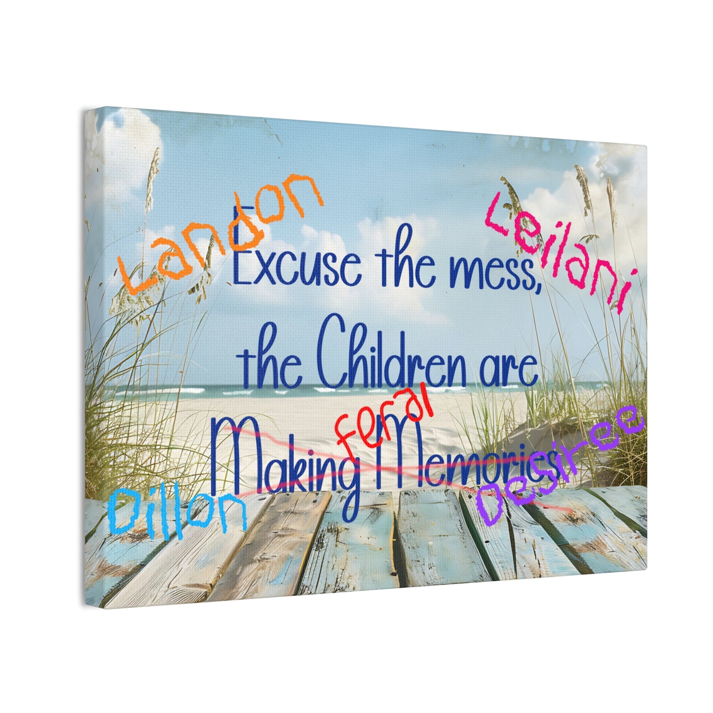 Canvas Art - Excuse the Mess, the Children Are Making Memories with Custom Names