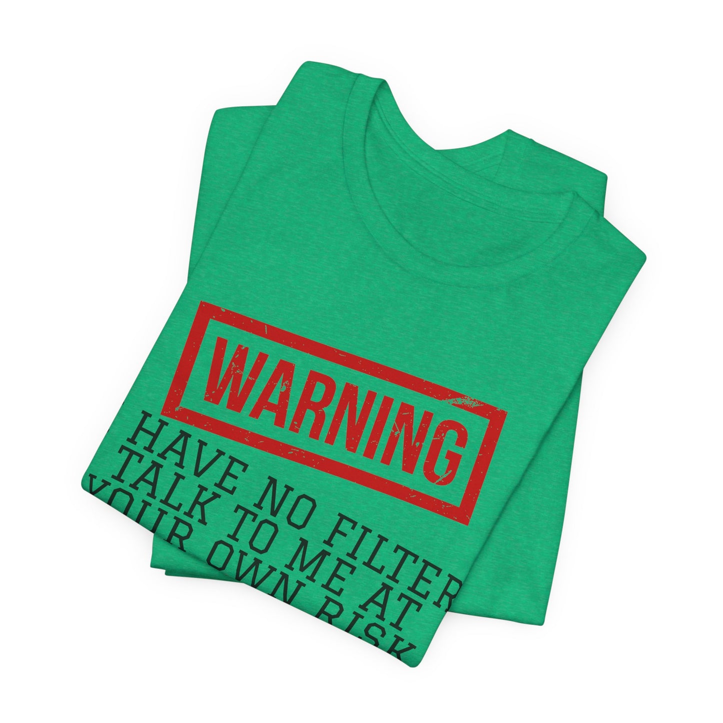 T-shirt - Sarcastic - Warning, No Filter (01)