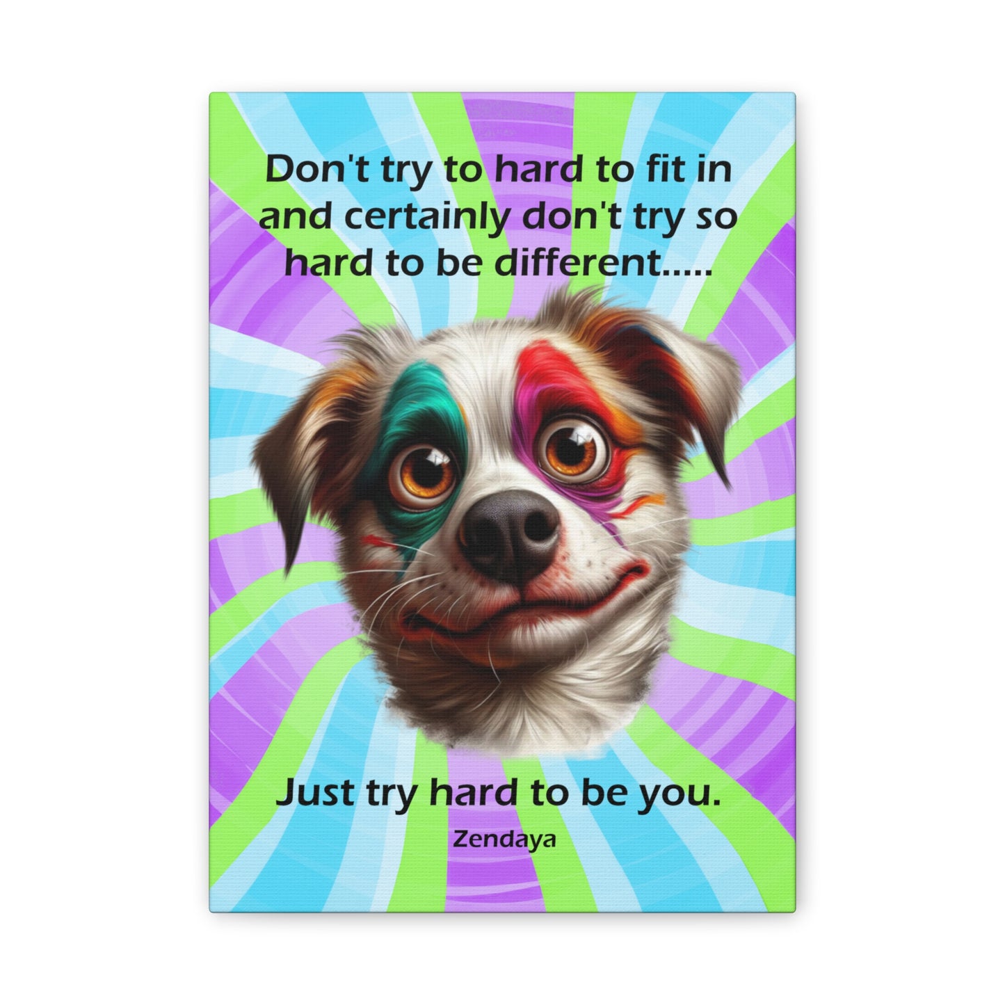 Canvas Art - Inspiring - Don't try to hard - Dog 03