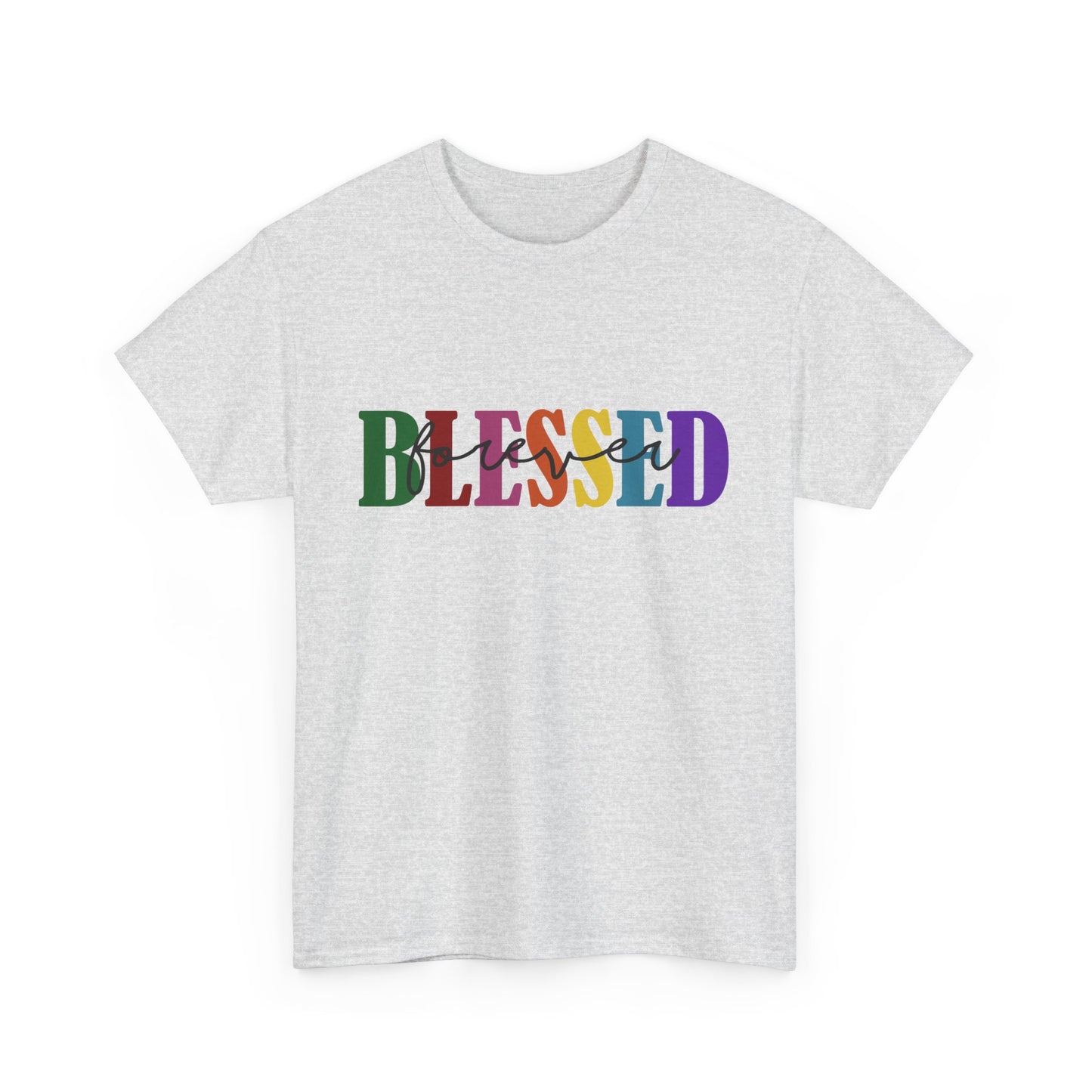 T-Shirt - Blessed - Blessed Forever (1c)