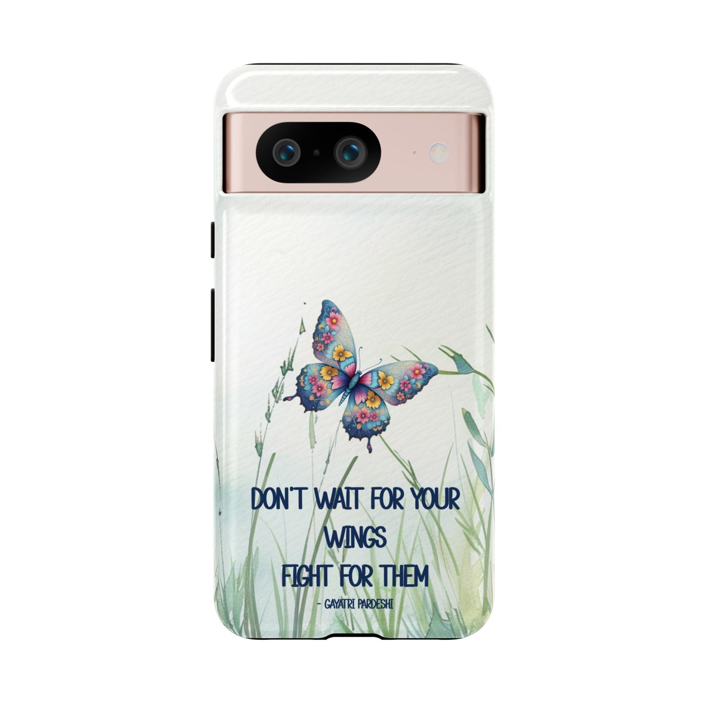 Tough Cell Phone Case - Butterfly - Don't wait for your wings.... (1)