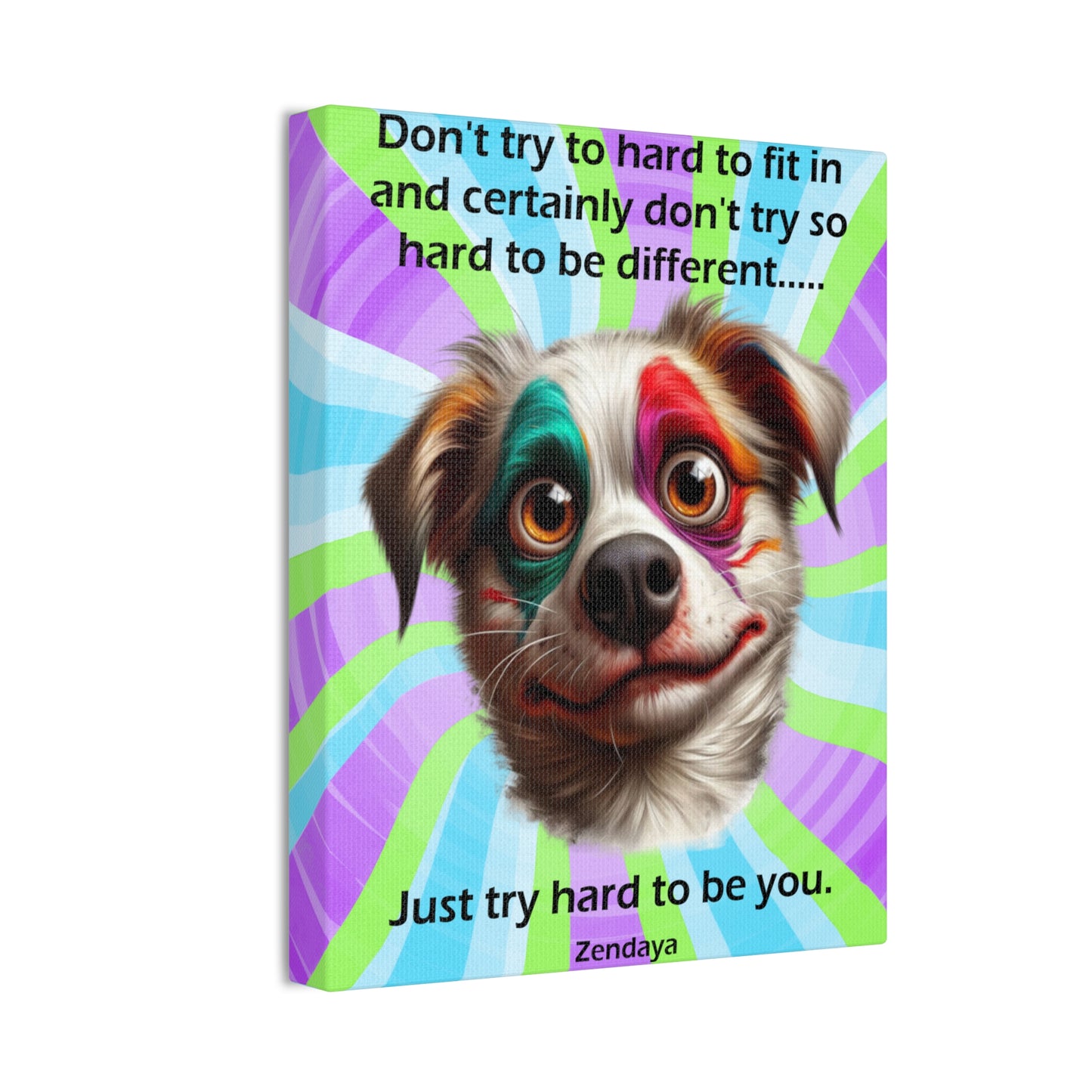 Canvas Art - Inspiring - Don't try to hard - Dog 03