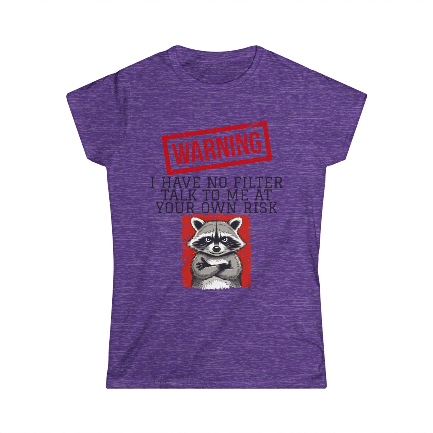 Female T-Shirt - Sarcastic - Warning, No Filter (01)