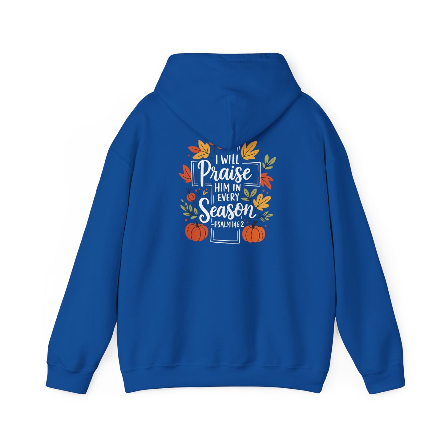 Heavy Blend Hoodie - Faith - I will Praise Him in Every Season (01 Autumn)