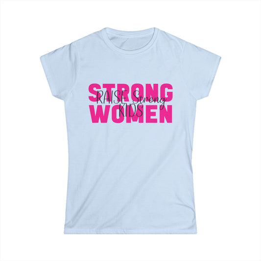 Female T-Shirt- Mom - Strong Women Raise Strong Kids (1)