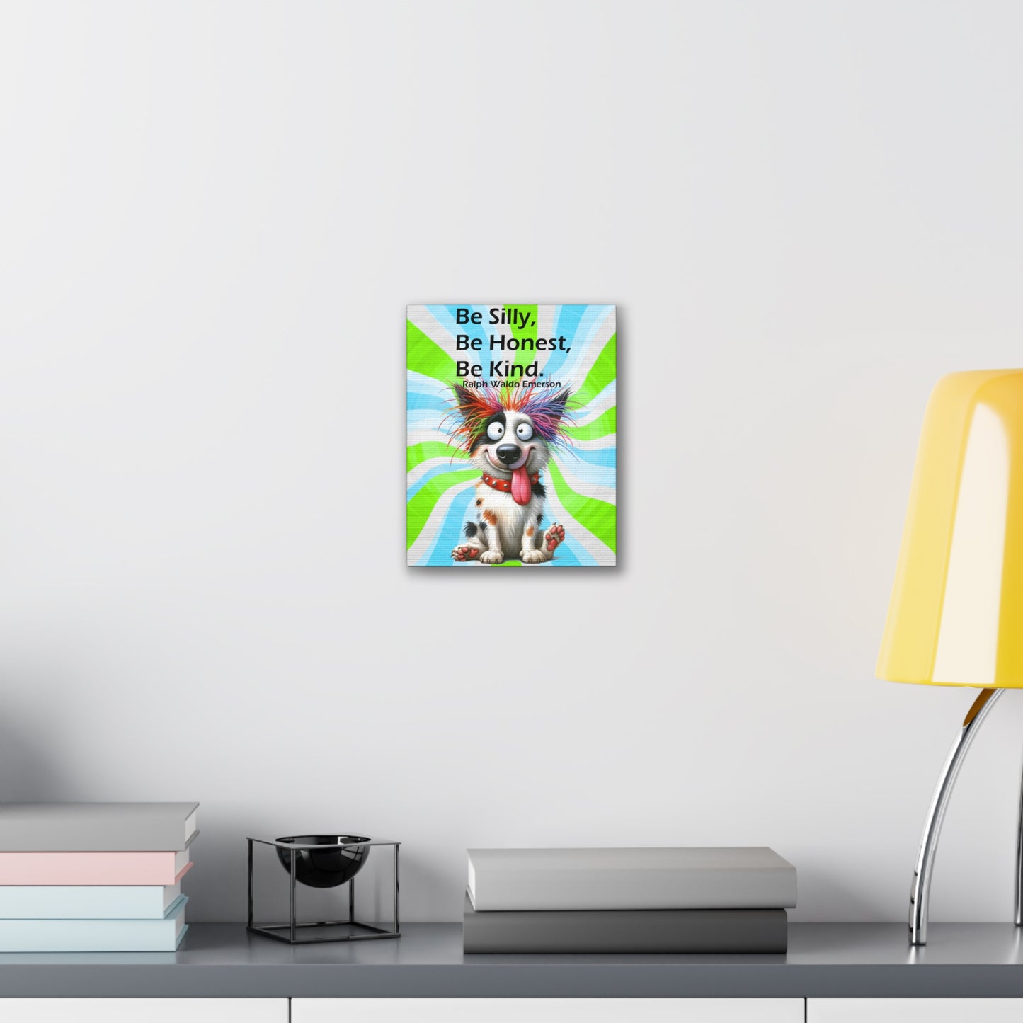 Canvas Art - Inspiring - Be Silly, Be Honest, Be Kind - Dog 01