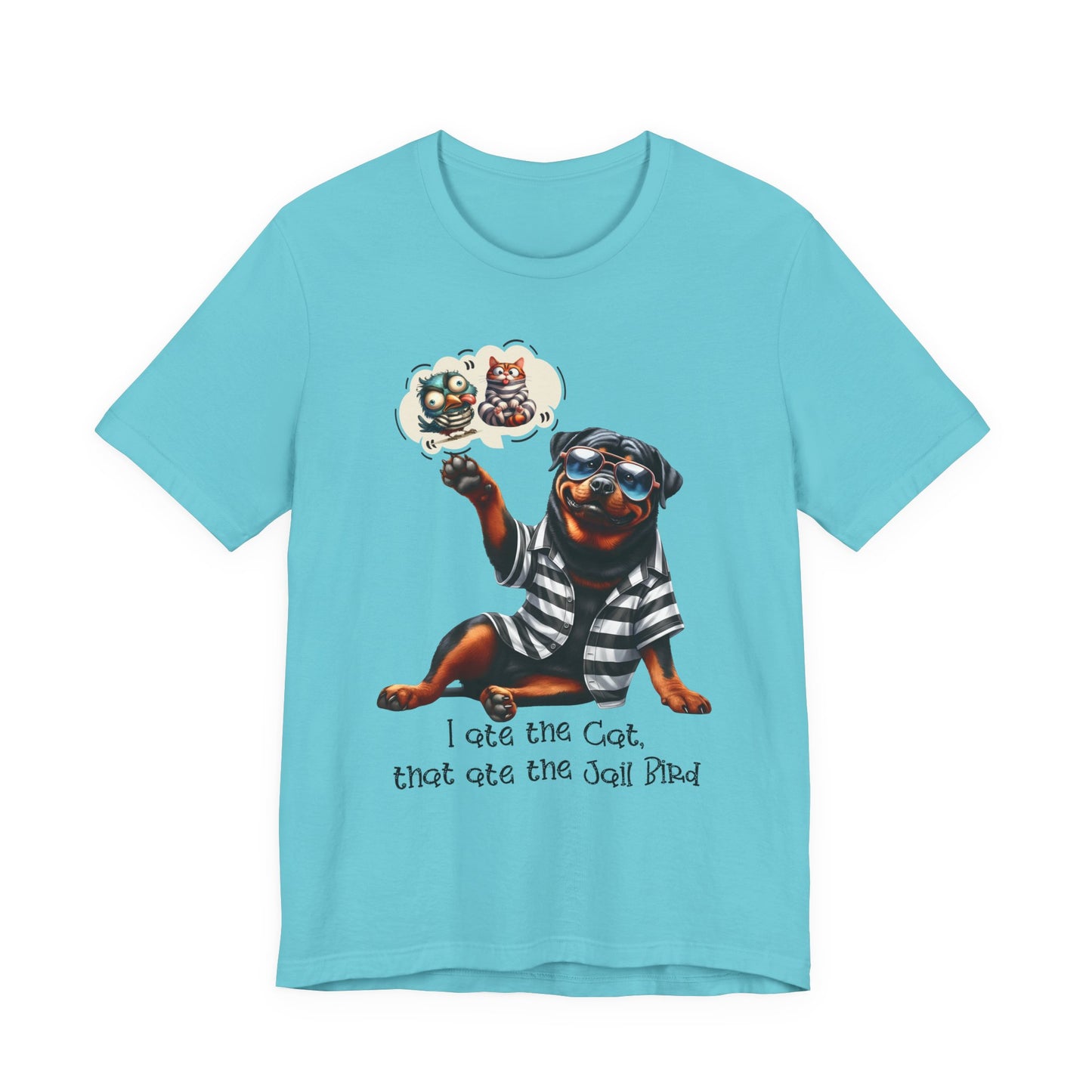T-Shirt - Animal - Dog - I ate the cat that ate jail bird (1a)