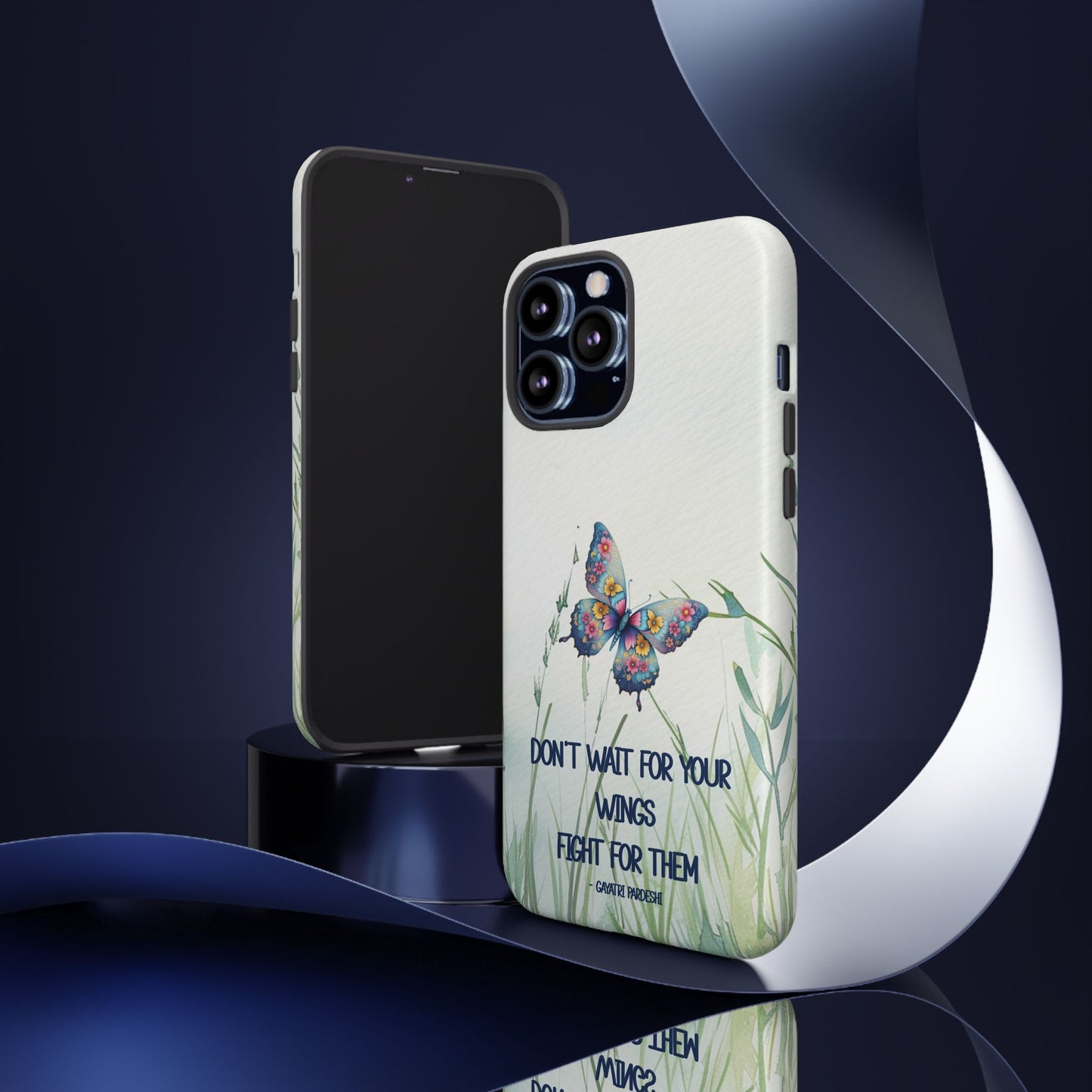 Tough Cell Phone Case - Butterfly - Don't wait for your wings.... (1)