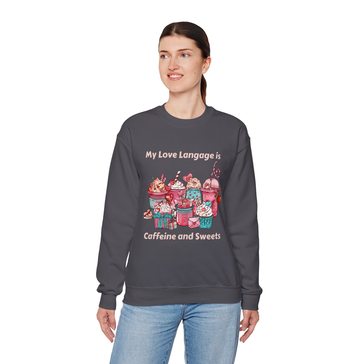 Sweatshirt - Valentine - Love Language is Caffeine and Sweets (1)