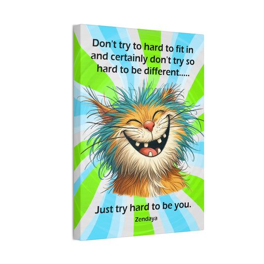 Canvas Art - Inspiring - Don't try to hard - Cat 01
