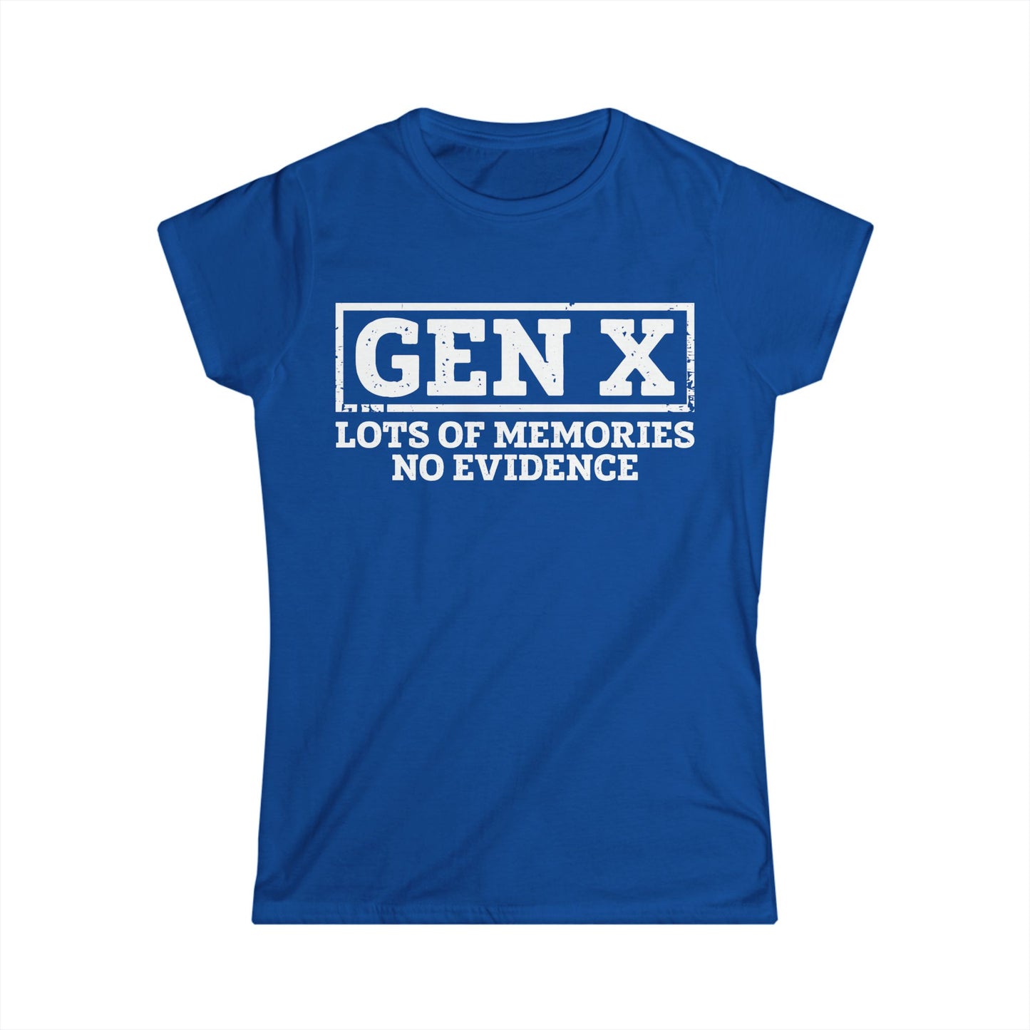 Female T-Shirt - Sassy  - GenX No Memories (01-white)