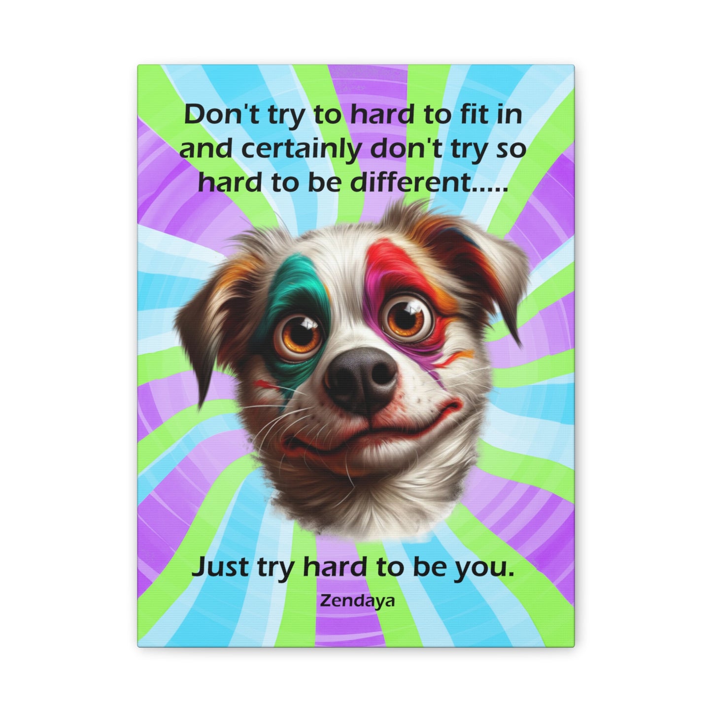 Canvas Art - Inspiring - Don't try to hard - Dog 03