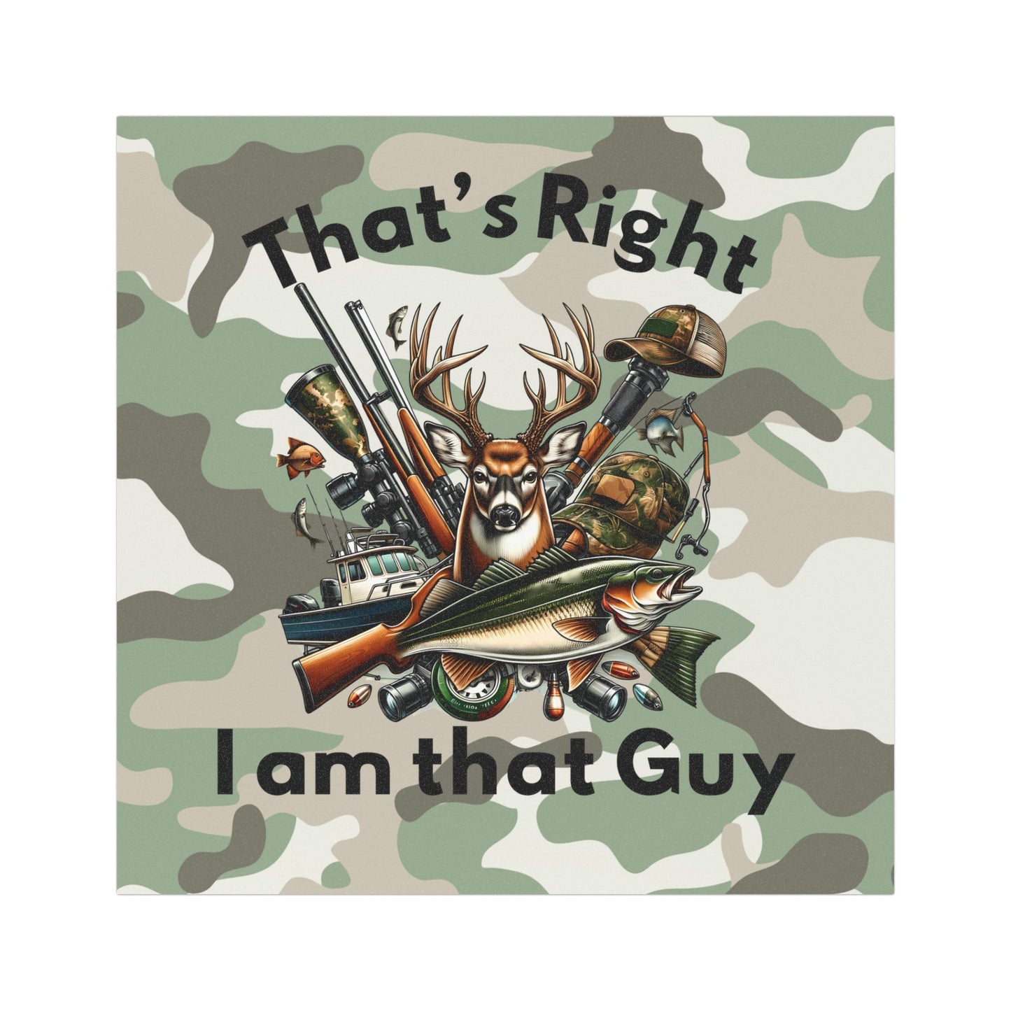 Car Magnets - Hunting - I am that Guy (1)