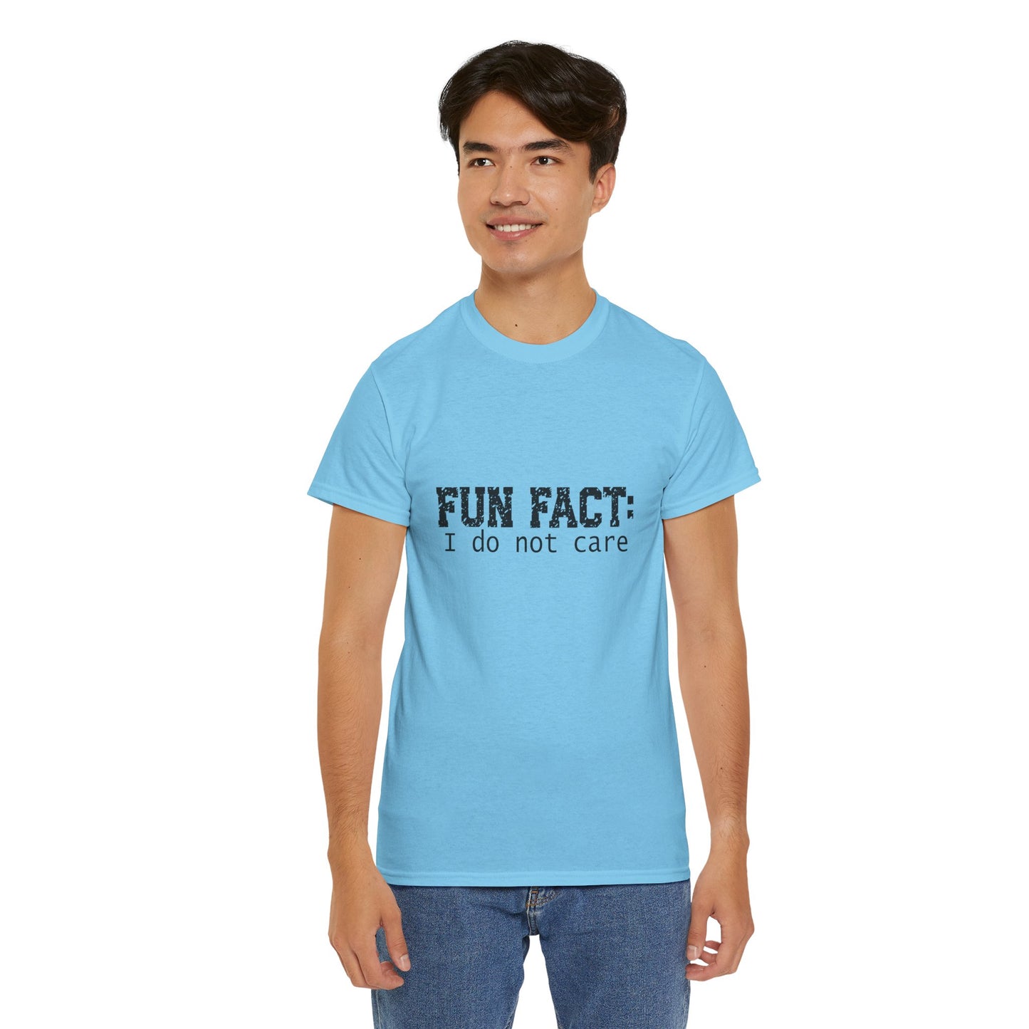 T-Shirt - Funny - "Fun Fact: I Do Not Care" - (001) Black Font