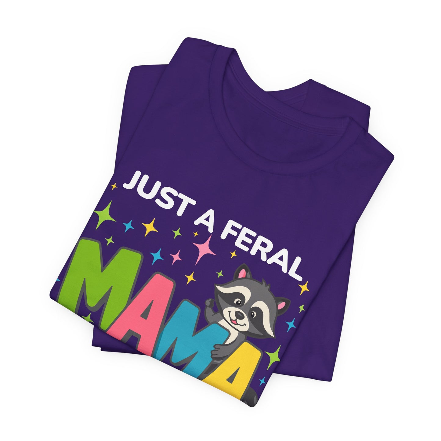 T-shirt - Sassy - Just a Feral Mama (02b)