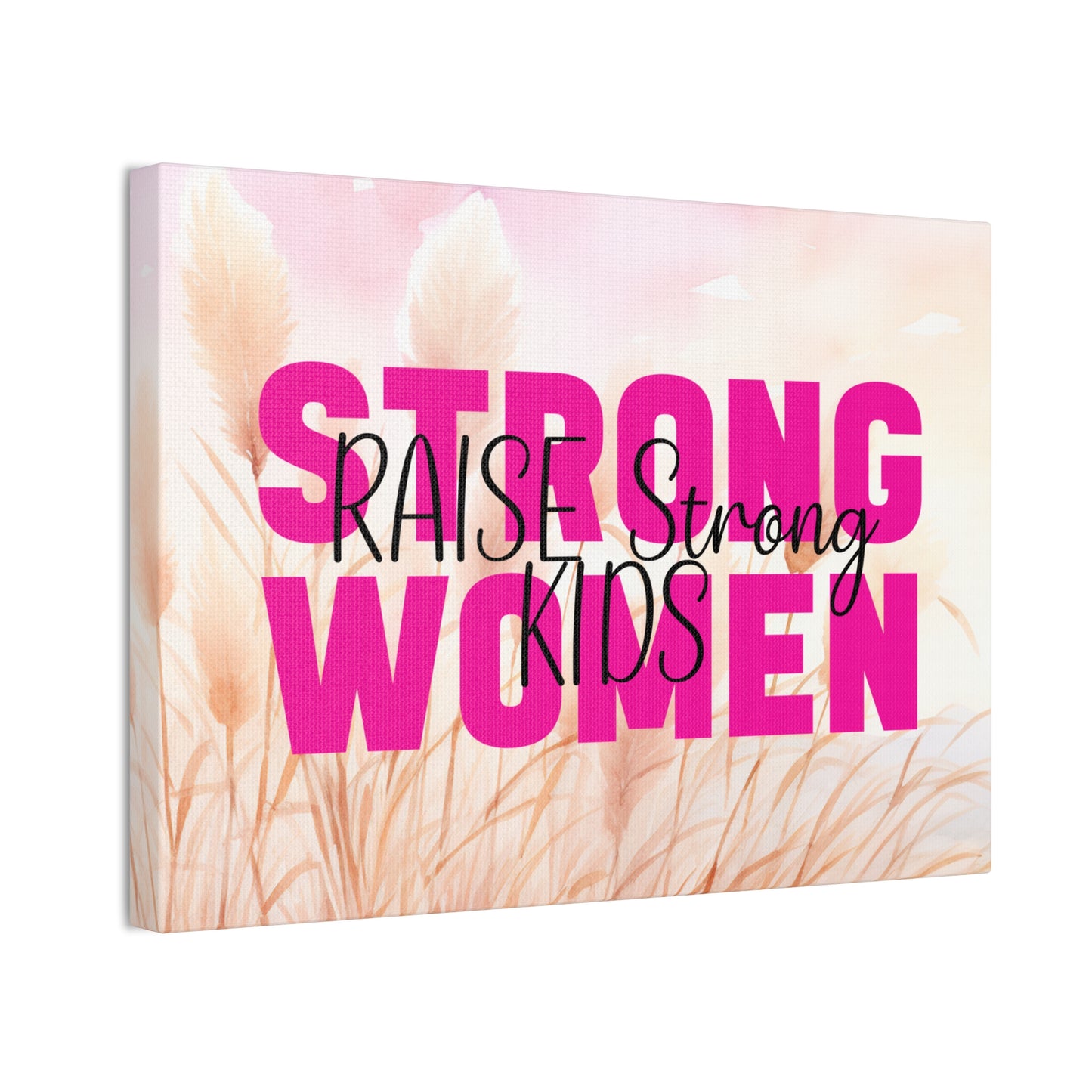 Canvas - Strong Women Raise Strong Kids