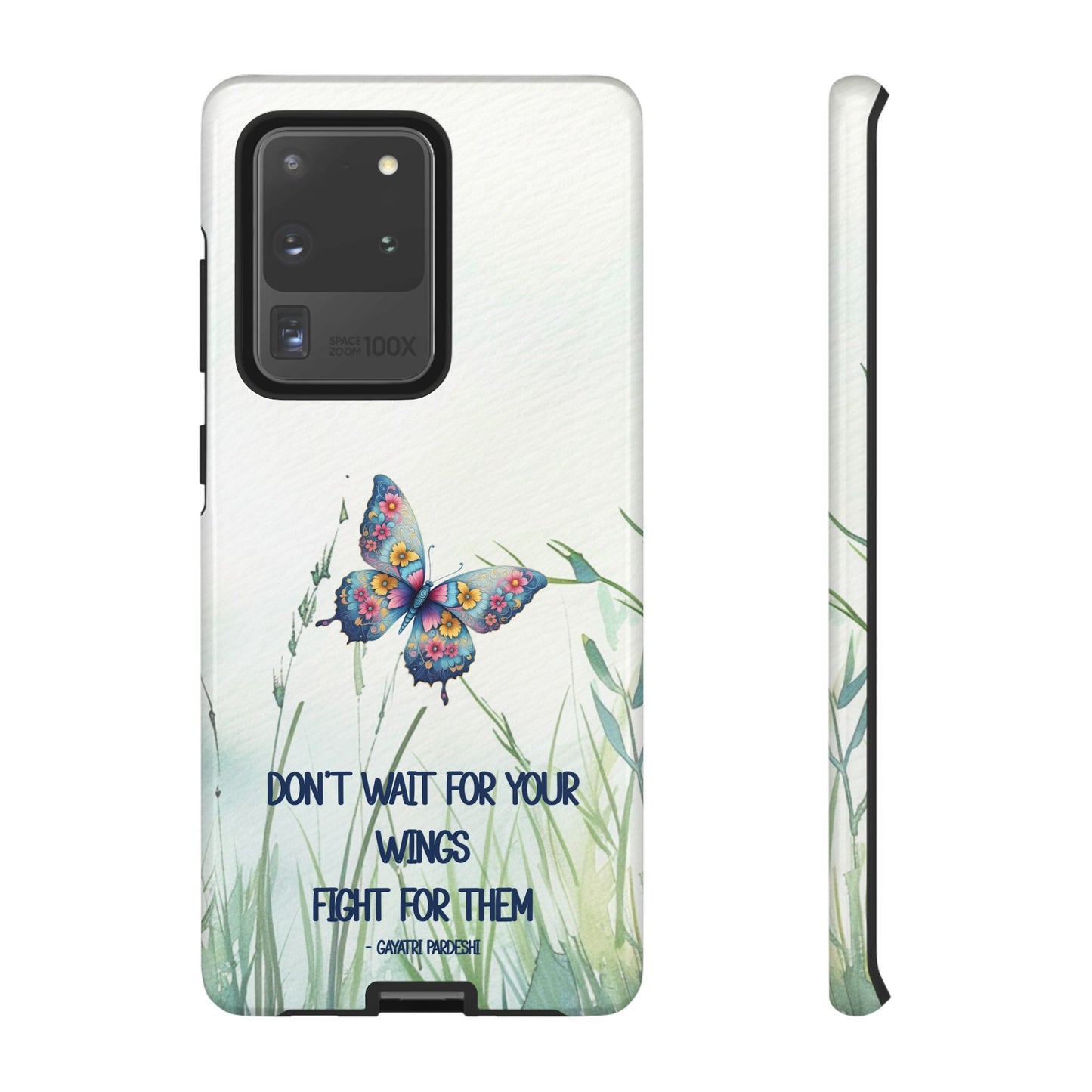 Tough Cell Phone Case - Butterfly - Don't wait for your wings.... (1)